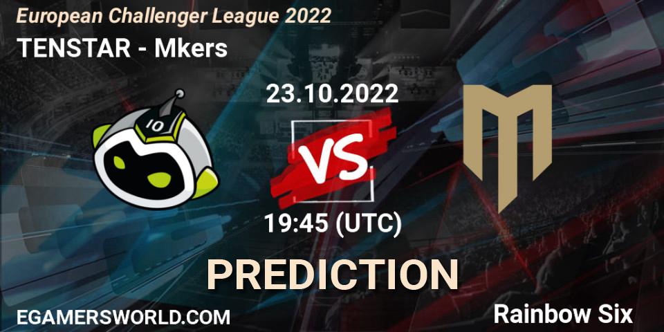 TENSTAR - Mkers: Maç tahminleri. 23.10.2022 at 19:45, Rainbow Six, European Challenger League 2022
