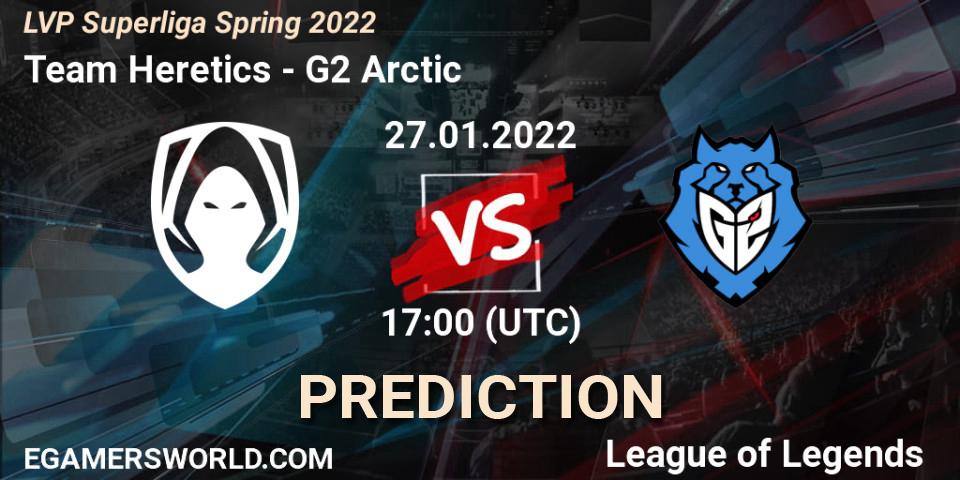 Team Heretics - G2 Arctic: Maç tahminleri. 27.01.2022 at 17:00, LoL, LVP Superliga Spring 2022