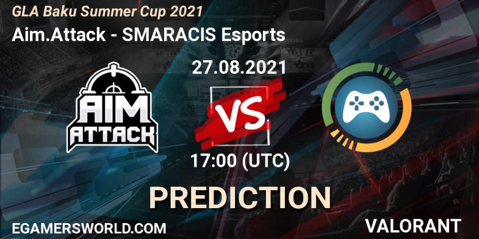 Aim.Attack - SMARACIS Esports: Maç tahminleri. 27.08.2021 at 17:00, VALORANT, GLA Baku Summer Cup 2021