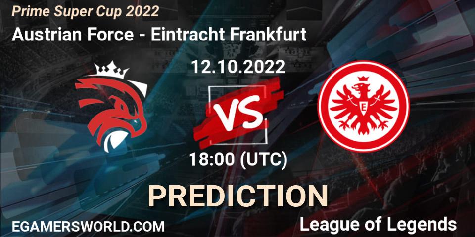 Austrian Force - Eintracht Frankfurt: Maç tahminleri. 12.10.2022 at 18:00, LoL, Prime Super Cup 2022