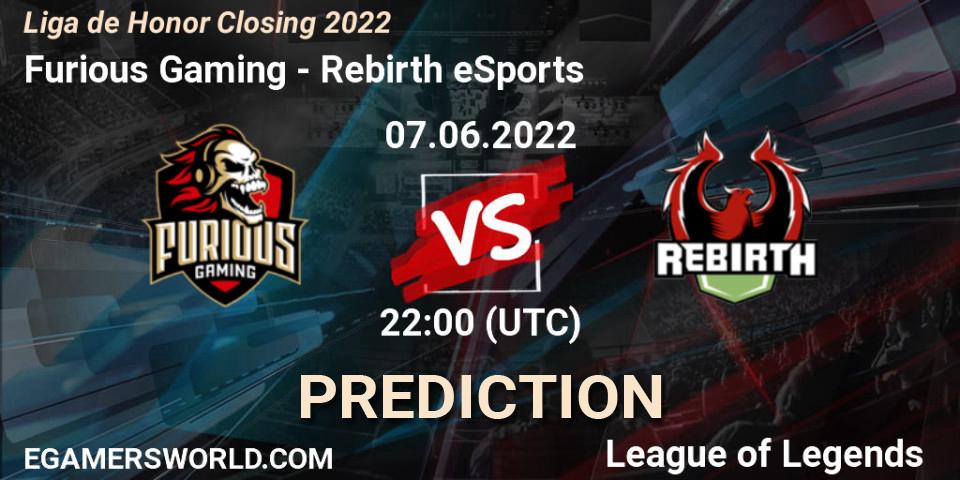 Furious Gaming - Rebirth eSports: Maç tahminleri. 07.06.2022 at 22:00, LoL, Liga de Honor Closing 2022