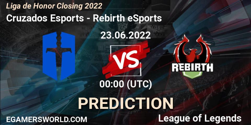 Cruzados Esports - Rebirth eSports: Maç tahminleri. 23.06.22, LoL, Liga de Honor Closing 2022