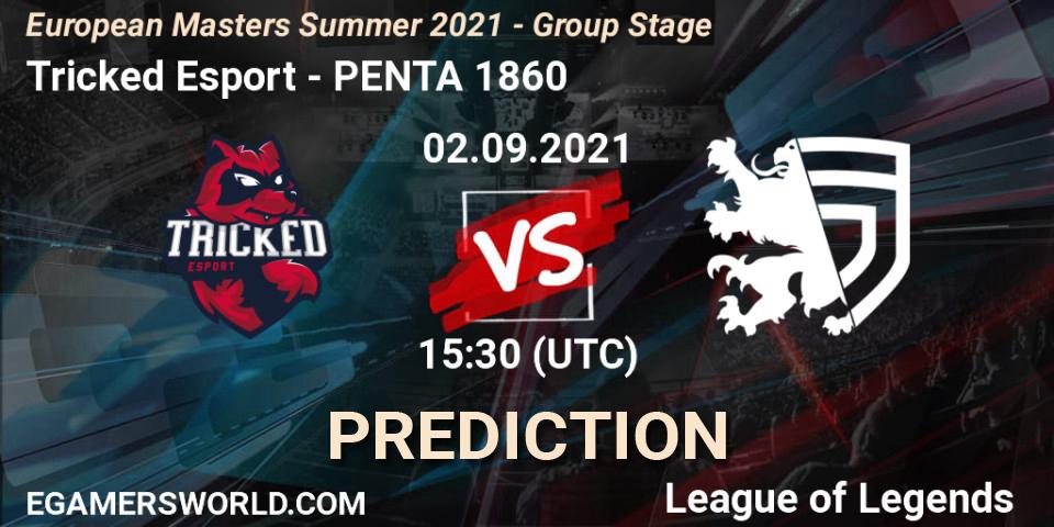 Tricked Esport - PENTA 1860: Maç tahminleri. 02.09.2021 at 15:40, LoL, European Masters Summer 2021 - Group Stage