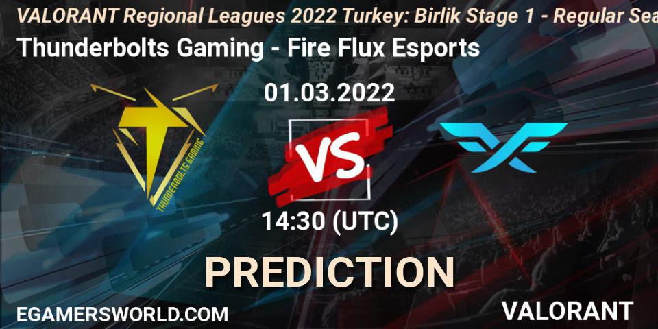 Thunderbolts Gaming - Fire Flux Esports: Maç tahminleri. 01.03.2022 at 15:00, VALORANT, VALORANT Regional Leagues 2022 Turkey: Birlik Stage 1 - Regular Season