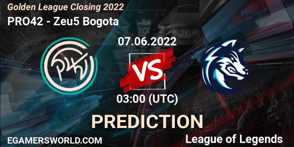 PRO42 - Zeu5 Bogota: Maç tahminleri. 07.06.2022 at 03:00, LoL, Golden League Closing 2022