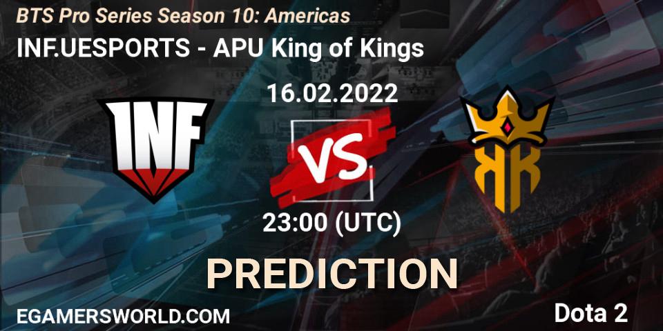 INF.UESPORTS - APU King of Kings: Maç tahminleri. 16.02.2022 at 23:33, Dota 2, BTS Pro Series Season 10: Americas