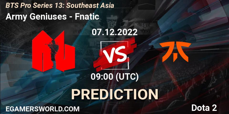 Army Geniuses - Fnatic: Maç tahminleri. 07.12.2022 at 09:01, Dota 2, BTS Pro Series 13: Southeast Asia