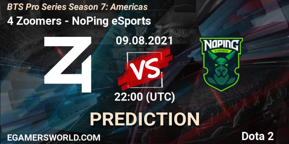 4 Zoomers - NoPing eSports: Maç tahminleri. 09.08.2021 at 22:35, Dota 2, BTS Pro Series Season 7: Americas
