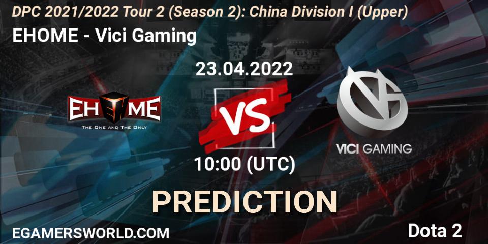 EHOME - Vici Gaming: Maç tahminleri. 23.04.22, Dota 2, DPC 2021/2022 Tour 2 (Season 2): China Division I (Upper)