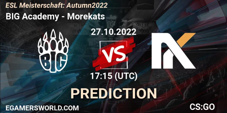 BIG Academy - Morekats: Maç tahminleri. 27.10.2022 at 17:15, Counter-Strike (CS2), ESL Meisterschaft: Autumn 2022