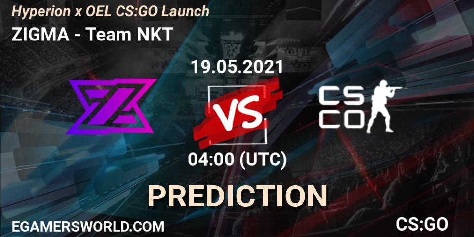 ZIGMA - Team NKT: Maç tahminleri. 20.05.2021 at 04:00, Counter-Strike (CS2), Hyperion x OEL CS:GO Launch