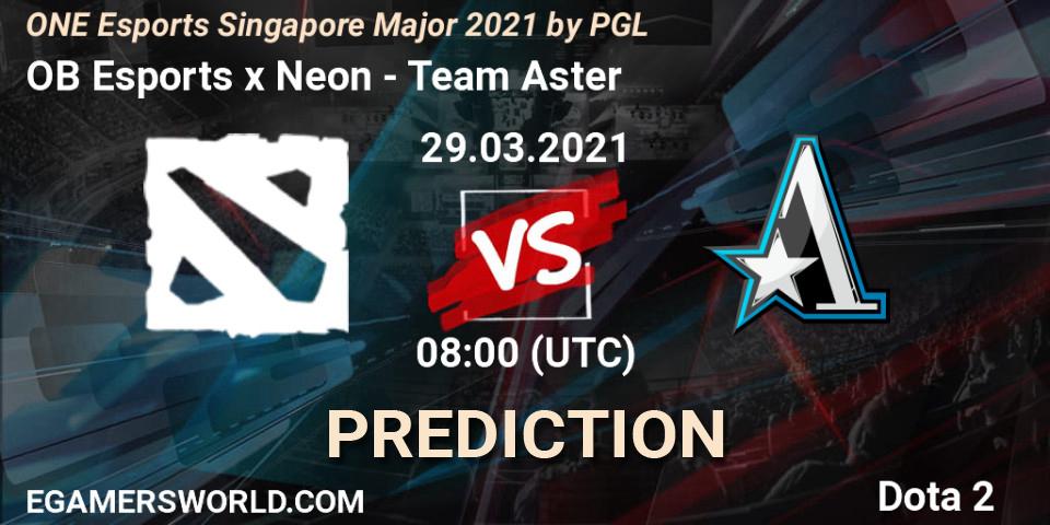 OB Esports x Neon - Team Aster: Maç tahminleri. 29.03.2021 at 09:26, Dota 2, ONE Esports Singapore Major 2021