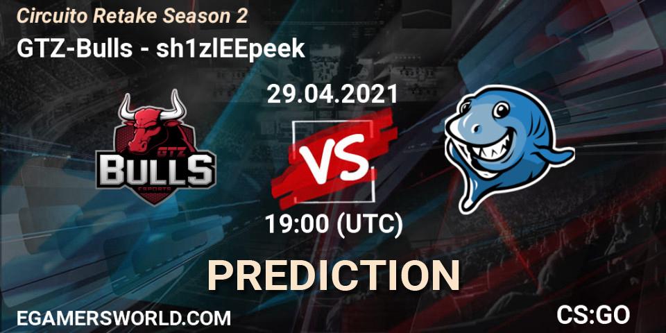 GTZ-Bulls - sh1zlEEpeek: Maç tahminleri. 29.04.2021 at 19:00, Counter-Strike (CS2), Circuito Retake Season 2