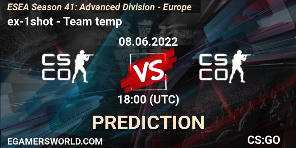 ex-1shot - Team temp: Maç tahminleri. 08.06.2022 at 18:00, Counter-Strike (CS2), ESEA Season 41: Advanced Division - Europe