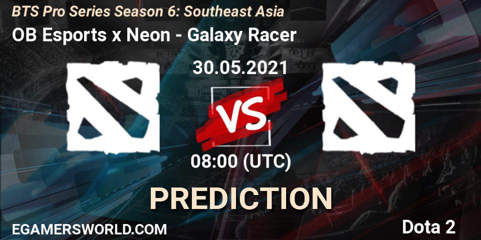 OB Esports x Neon - Galaxy Racer: Maç tahminleri. 30.05.2021 at 08:13, Dota 2, BTS Pro Series Season 6: Southeast Asia
