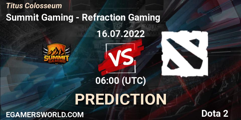 Summit Gaming - Refraction Gaming: Maç tahminleri. 16.07.2022 at 06:01, Dota 2, Titus Colosseum