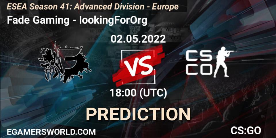 Fade Gaming - IookingForOrg: Maç tahminleri. 02.05.2022 at 18:00, Counter-Strike (CS2), ESEA Season 41: Advanced Division - Europe