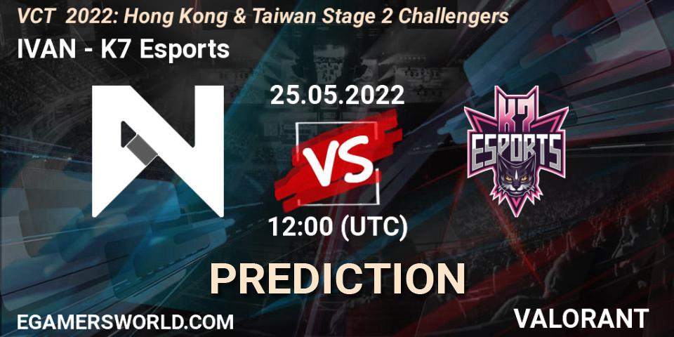 IVAN - K7 Esports: Maç tahminleri. 25.05.2022 at 12:00, VALORANT, VCT 2022: Hong Kong & Taiwan Stage 2 Challengers