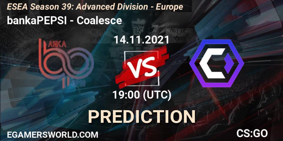 bankaPEPSI - Coalesce: Maç tahminleri. 14.11.2021 at 19:00, Counter-Strike (CS2), ESEA Season 39: Advanced Division - Europe