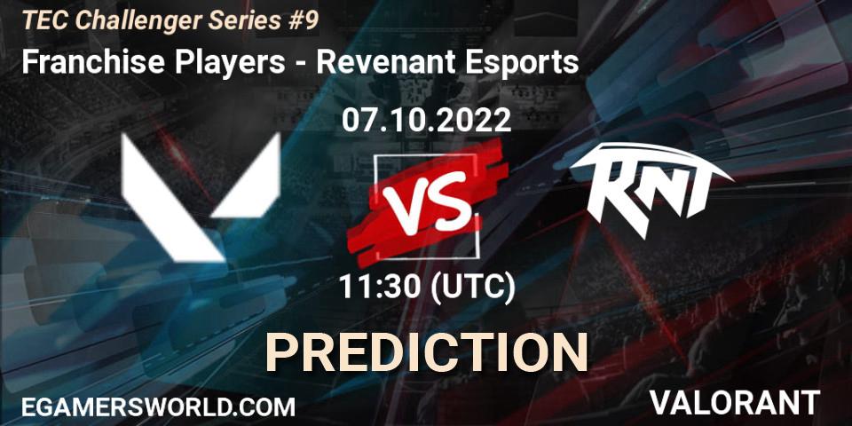 Franchise Players - Revenant Esports: Maç tahminleri. 07.10.2022 at 12:50, VALORANT, TEC Challenger Series #9