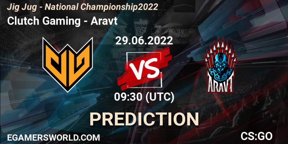 Clutch Gaming - Aravt: Maç tahminleri. 29.06.2022 at 09:30, Counter-Strike (CS2), Jig Jug - National Championship 2022