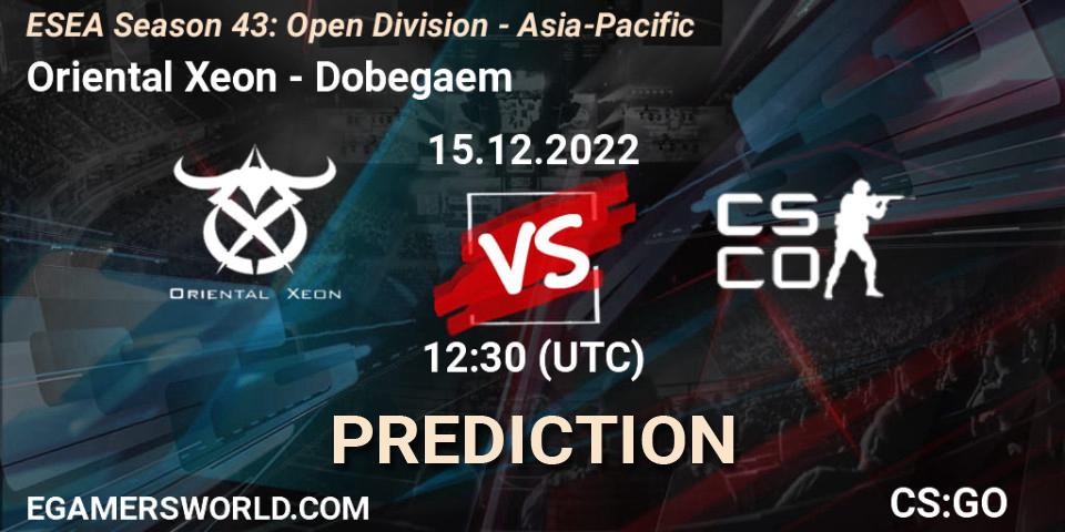 Oriental Xeon - Dobegaem: Maç tahminleri. 15.12.2022 at 12:30, Counter-Strike (CS2), ESEA Season 43: Open Division - Asia-Pacific