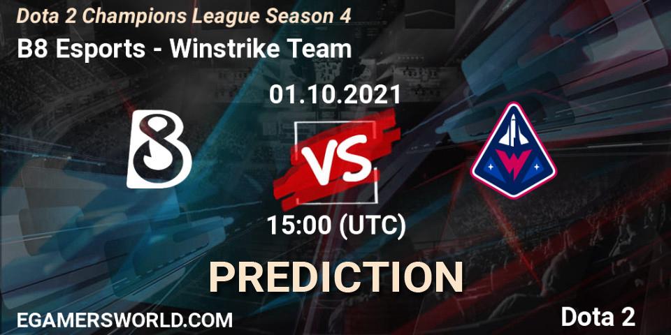 B8 Esports - Winstrike Team: Maç tahminleri. 01.10.2021 at 15:57, Dota 2, Dota 2 Champions League Season 4