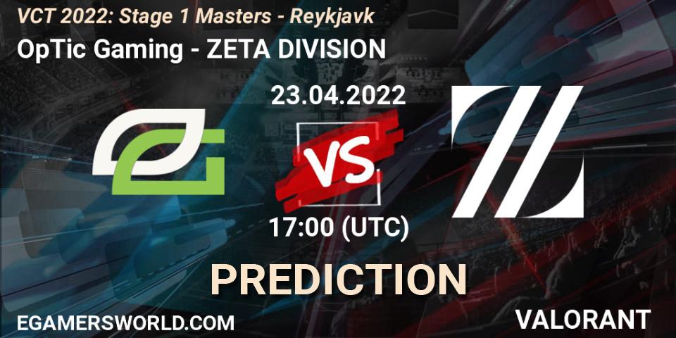 OpTic Gaming - ZETA DIVISION: Maç tahminleri. 23.04.2022 at 17:00, VALORANT, VCT 2022: Stage 1 Masters - Reykjavík