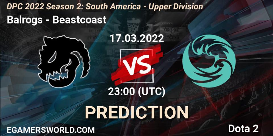 Balrogs - Beastcoast: Maç tahminleri. 17.03.2022 at 22:00, Dota 2, DPC 2021/2022 Tour 2 (Season 2): SA Division I (Upper)