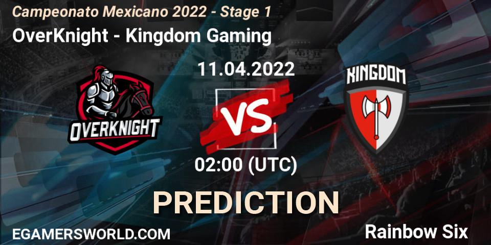 OverKnight - Kingdom Gaming: Maç tahminleri. 11.04.2022 at 02:00, Rainbow Six, Campeonato Mexicano 2022 - Stage 1