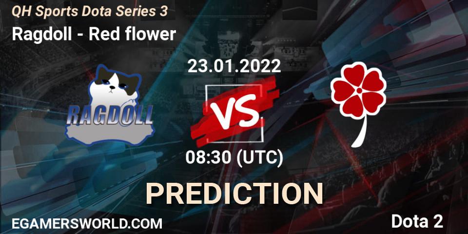 Ragdoll - Red flower: Maç tahminleri. 23.01.2022 at 08:37, Dota 2, QH Sports Dota Series 3