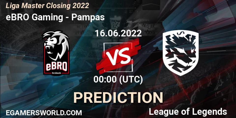eBRO Gaming - Pampas: Maç tahminleri. 16.06.2022 at 00:00, LoL, Liga Master Closing 2022