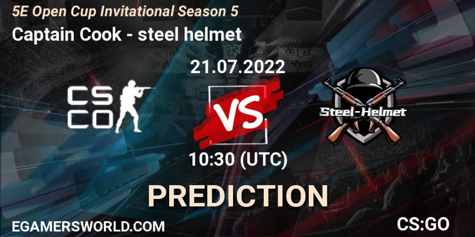 Captain Cook - steel helmet: Maç tahminleri. 23.07.2022 at 10:45, Counter-Strike (CS2), 5E Open Cup Invitational Season 5
