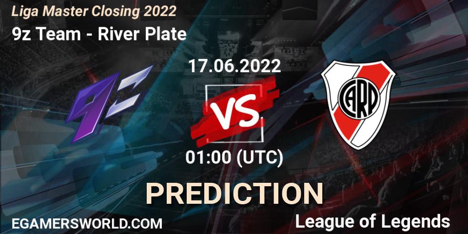 9z Team - River Plate: Maç tahminleri. 17.06.2022 at 01:00, LoL, Liga Master Closing 2022