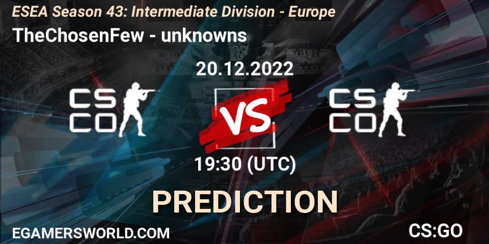 TheChosenFew - unknowns: Maç tahminleri. 20.12.2022 at 19:30, Counter-Strike (CS2), ESEA Season 43: Intermediate Division - Europe