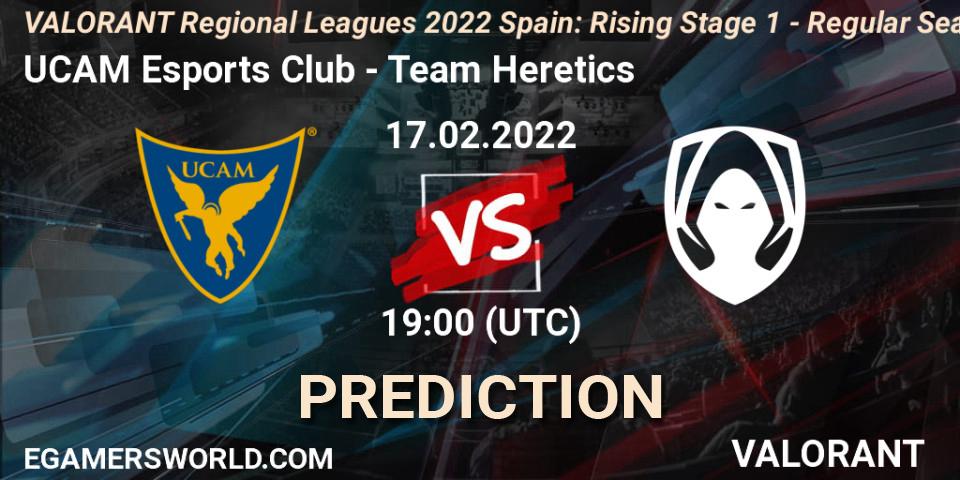 UCAM Esports Club - Team Heretics: Maç tahminleri. 17.02.2022 at 19:00, VALORANT, VALORANT Regional Leagues 2022 Spain: Rising Stage 1 - Regular Season