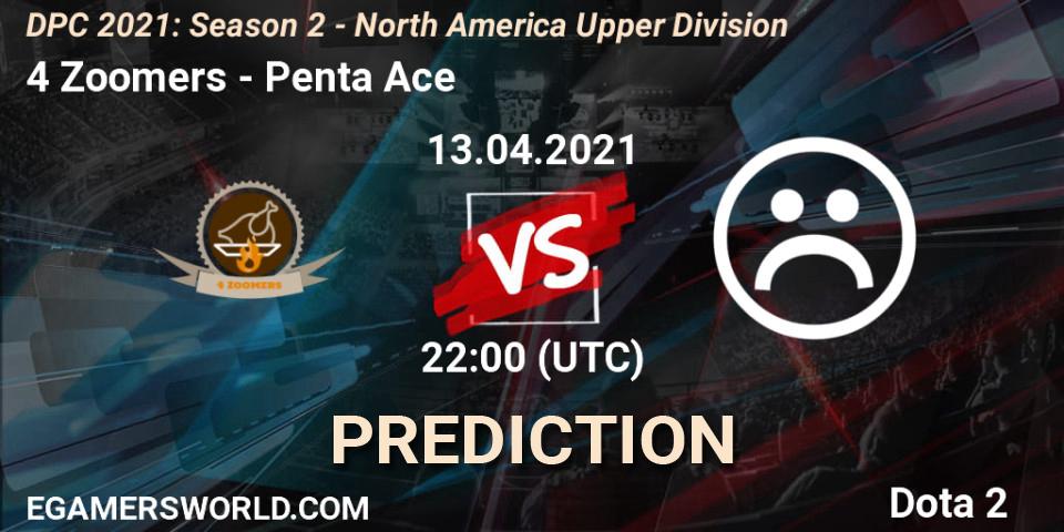 4 Zoomers - Penta Ace: Maç tahminleri. 13.04.2021 at 22:00, Dota 2, DPC 2021: Season 2 - North America Upper Division 