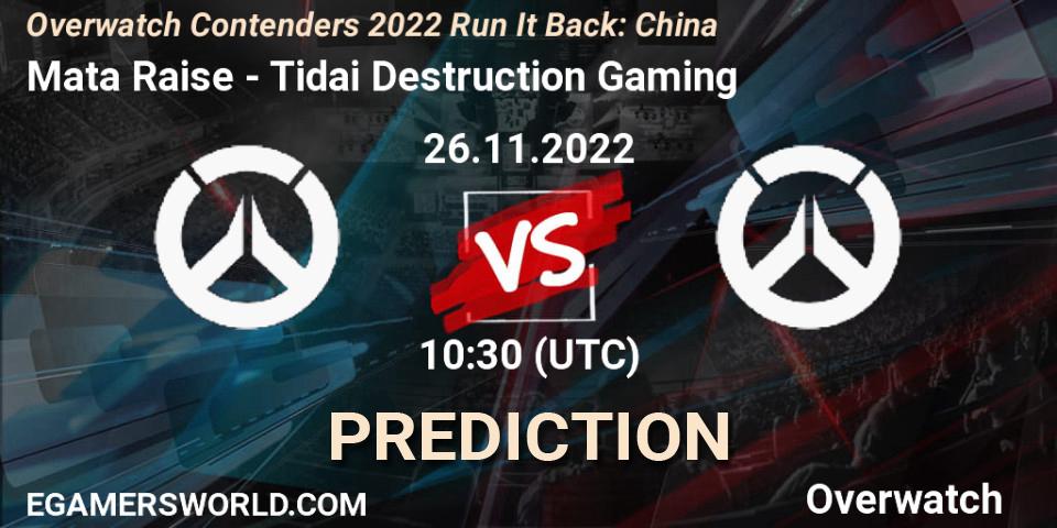 Mata Raise - Tidai Destruction Gaming: Maç tahminleri. 26.11.22, Overwatch, Overwatch Contenders 2022 Run It Back: China