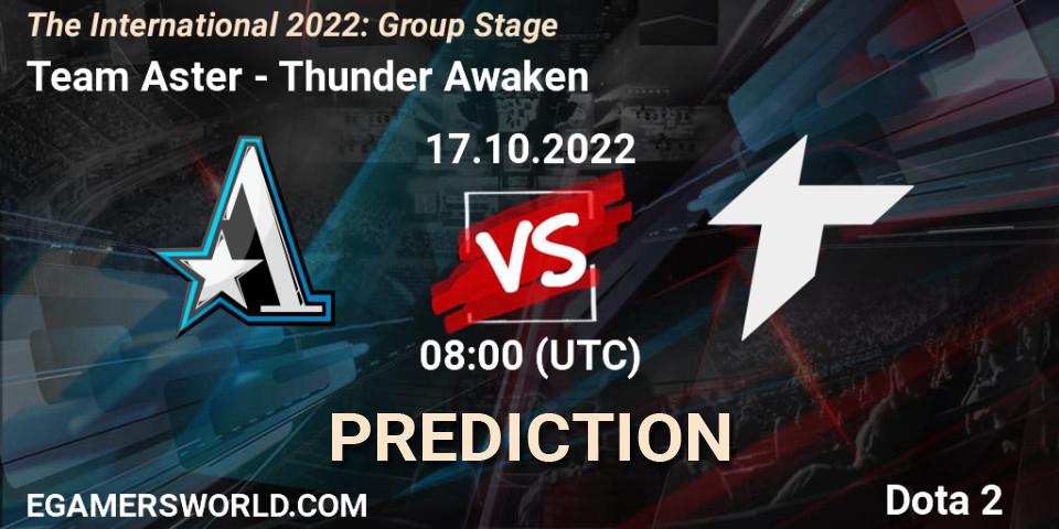 Team Aster - Thunder Awaken: Maç tahminleri. 17.10.2022 at 09:20, Dota 2, The International 2022: Group Stage