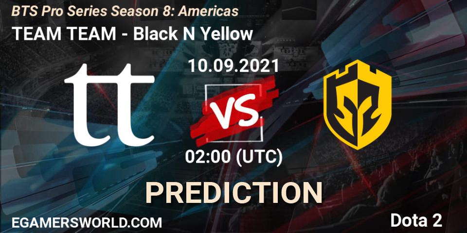 TEAM TEAM - Black N Yellow: Maç tahminleri. 10.09.21, Dota 2, BTS Pro Series Season 8: Americas