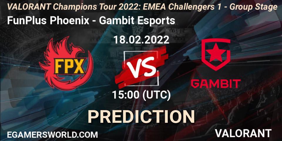FunPlus Phoenix - Gambit Esports: Maç tahminleri. 18.02.2022 at 15:00, VALORANT, VCT 2022: EMEA Challengers 1 - Group Stage