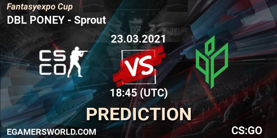 DBL PONEY - Sprout: Maç tahminleri. 23.03.2021 at 18:45, Counter-Strike (CS2), Fantasyexpo Cup Spring 2021