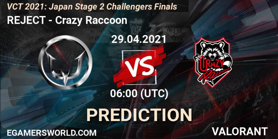 REJECT - Crazy Raccoon: Maç tahminleri. 29.04.2021 at 06:20, VALORANT, VCT 2021: Japan Stage 2 Challengers Finals