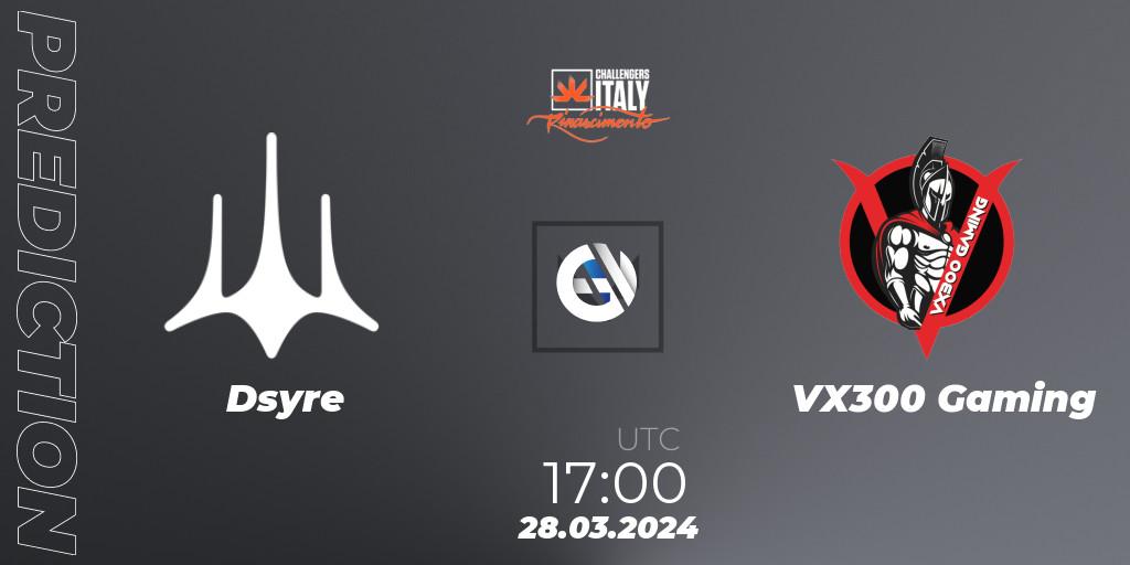 Dsyre - VX300 Gaming: Maç tahminleri. 28.03.2024 at 17:00, VALORANT, VALORANT Challengers 2024 Italy: Rinascimento Split 1