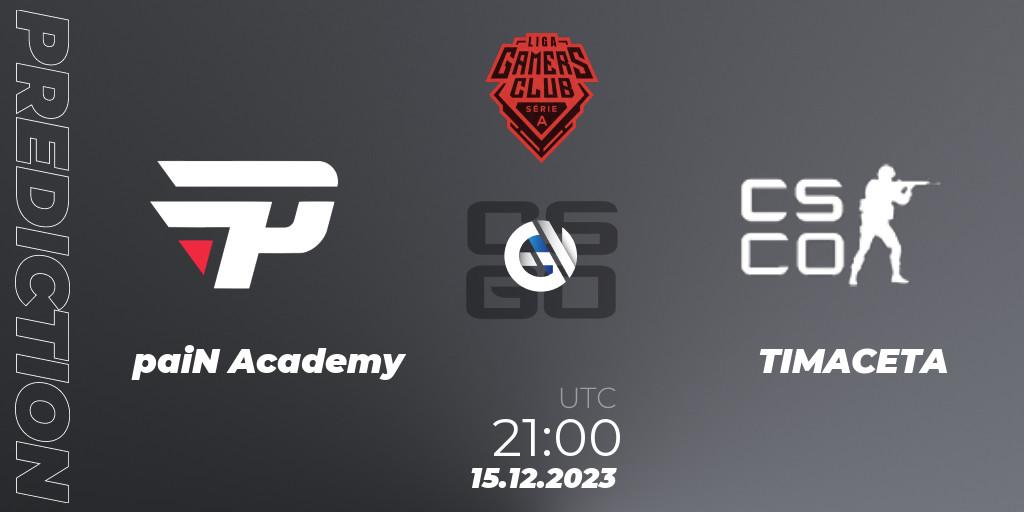 paiN Academy - TIMACETA: Maç tahminleri. 15.12.2023 at 21:00, Counter-Strike (CS2), Gamers Club Liga Série A: December 2023