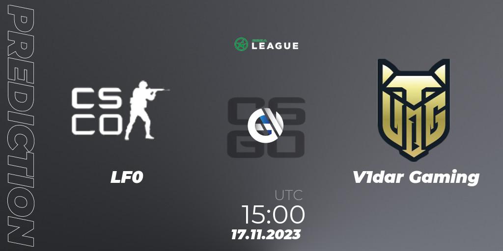 LF0 - V1dar Gaming: Maç tahminleri. 17.11.2023 at 15:00, Counter-Strike (CS2), ESEA Season 47: Advanced Division - Europe