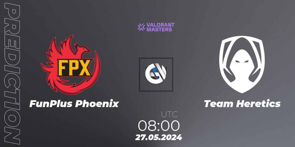 FunPlus Phoenix - Team Heretics: Maç tahminleri. 27.05.2024 at 08:00, VALORANT, VCT 2024: Masters Shanghai