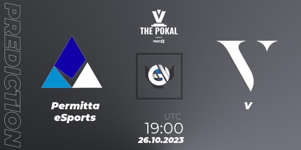 Permitta eSports - V: Maç tahminleri. 26.10.2023 at 19:00, VALORANT, PROJECT V 2023: THE POKAL