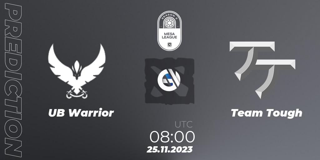 UB Warrior - Team Tough: Maç tahminleri. 25.11.2023 at 08:00, Dota 2, MESA League Season 2