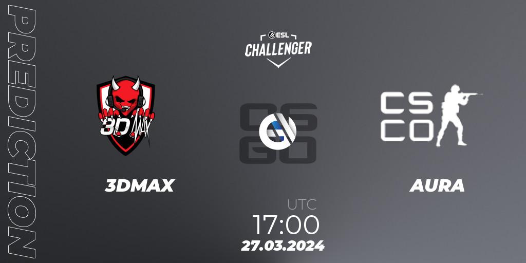 3DMAX - AURA: Maç tahminleri. 27.03.2024 at 17:00, Counter-Strike (CS2), ESL Challenger #57: European Open Qualifier